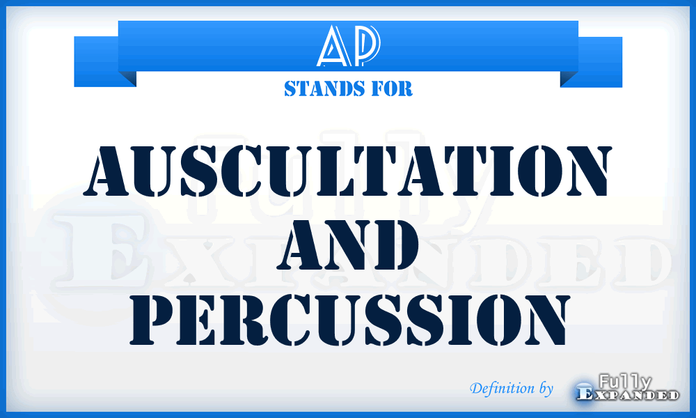 AP - Auscultation and Percussion