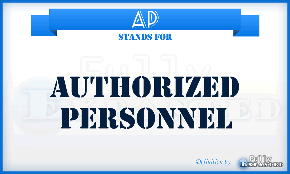 AP - Authorized Personnel