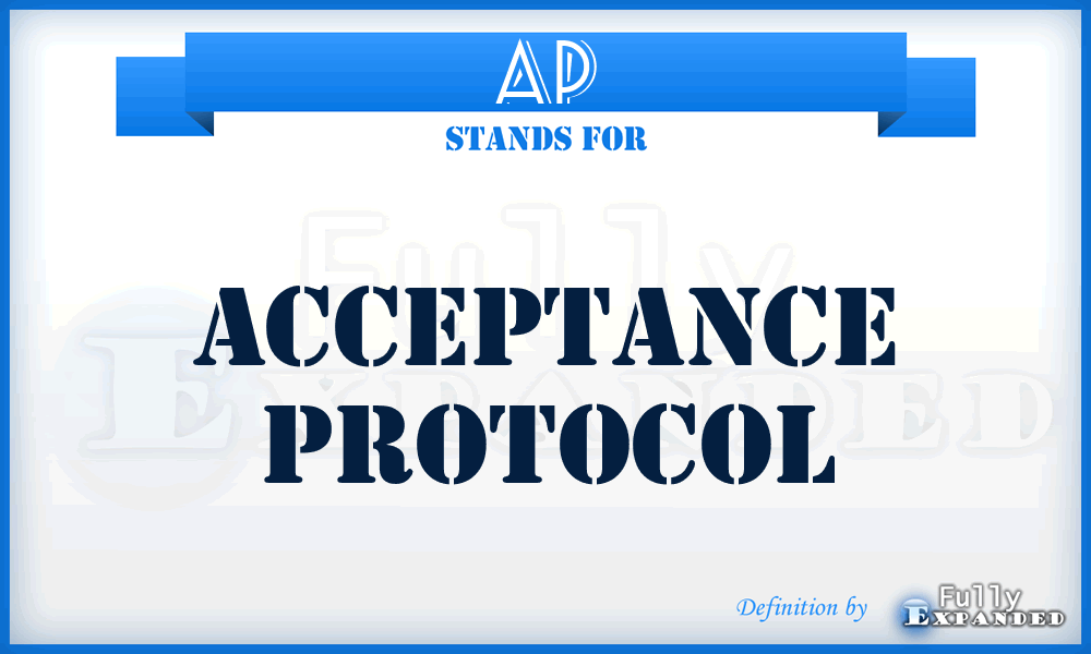 AP - Acceptance Protocol
