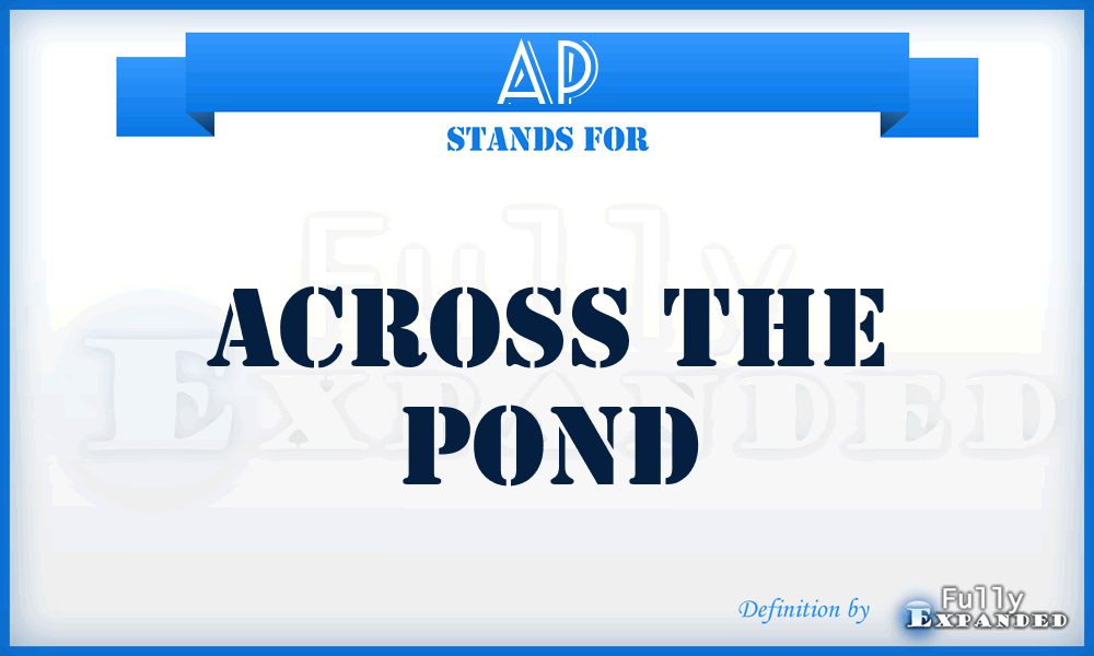 AP - Across the Pond