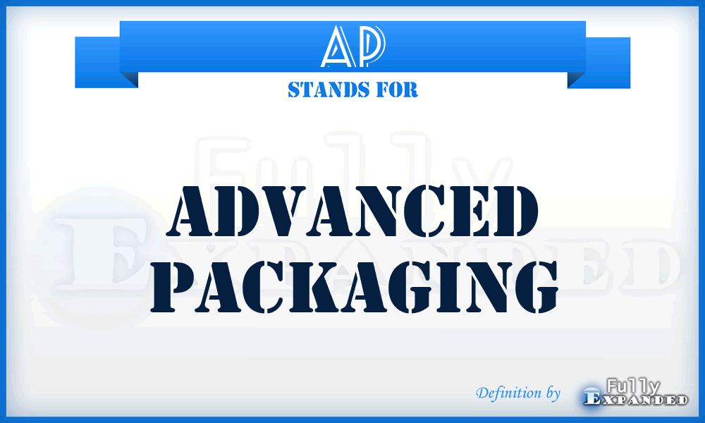 AP - Advanced Packaging