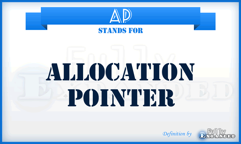 AP - Allocation Pointer