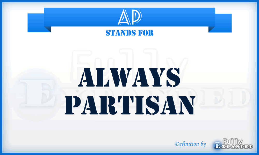 AP - Always Partisan