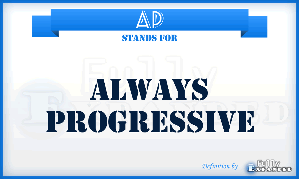 AP - Always Progressive