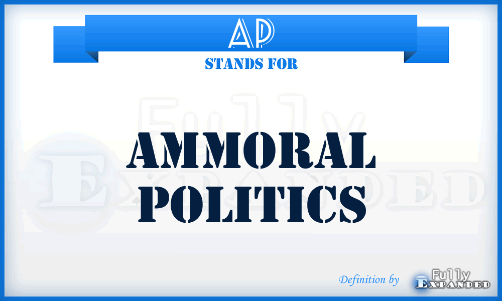 AP - Ammoral Politics