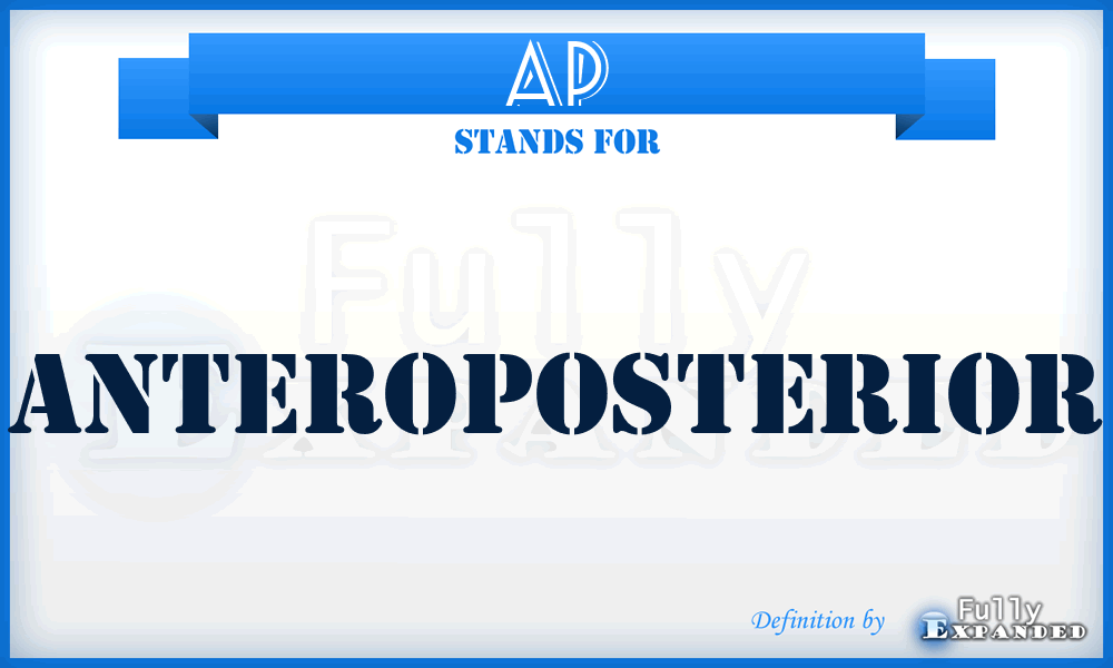 AP - AnteroPosterior