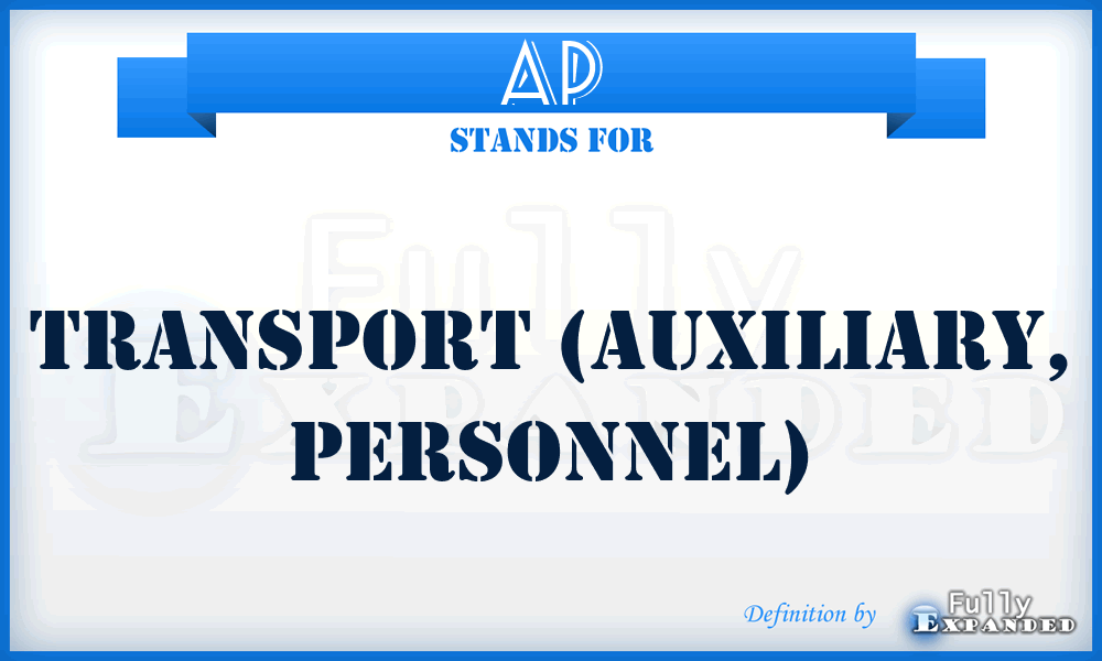 AP - Transport (Auxiliary, Personnel)