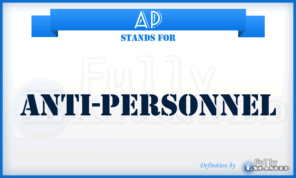 AP - anti-personnel