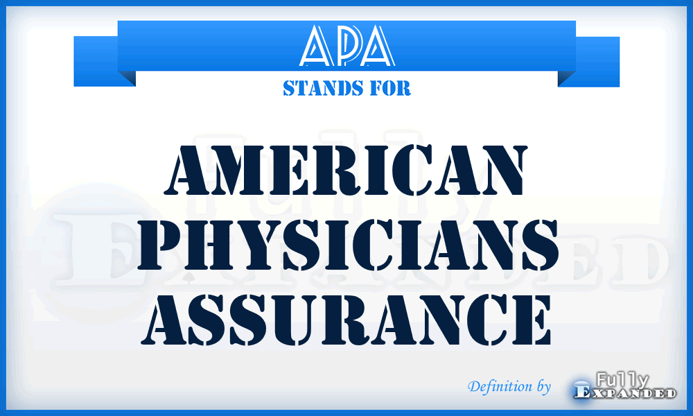 APA - American Physicians Assurance