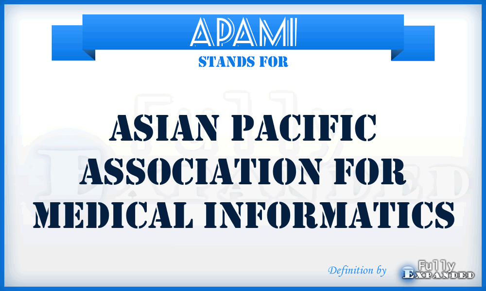 APAMI - Asian Pacific Association for Medical Informatics