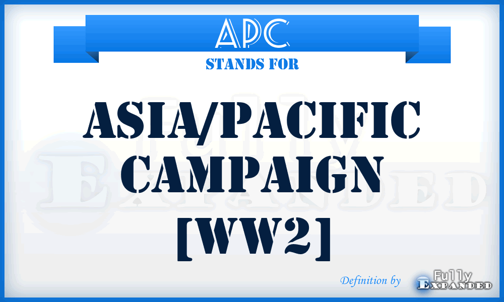 APC - Asia/Pacific Campaign [WW2]