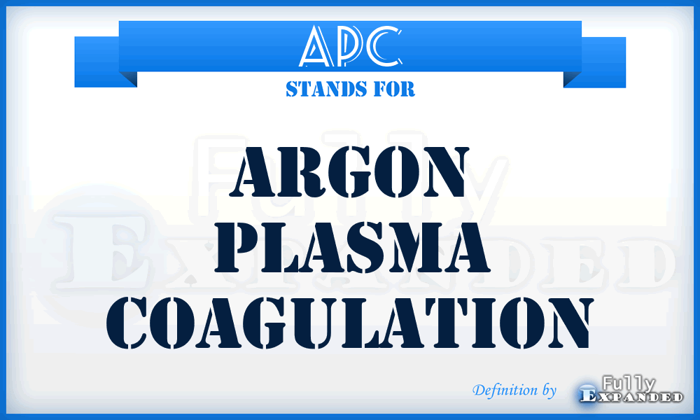 APC - Argon Plasma Coagulation