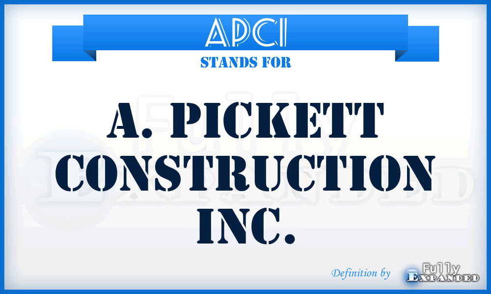 APCI - A. Pickett Construction Inc.