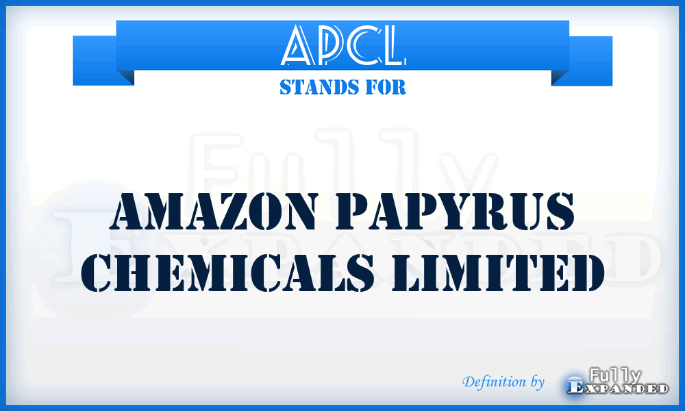 APCL - Amazon Papyrus Chemicals Limited