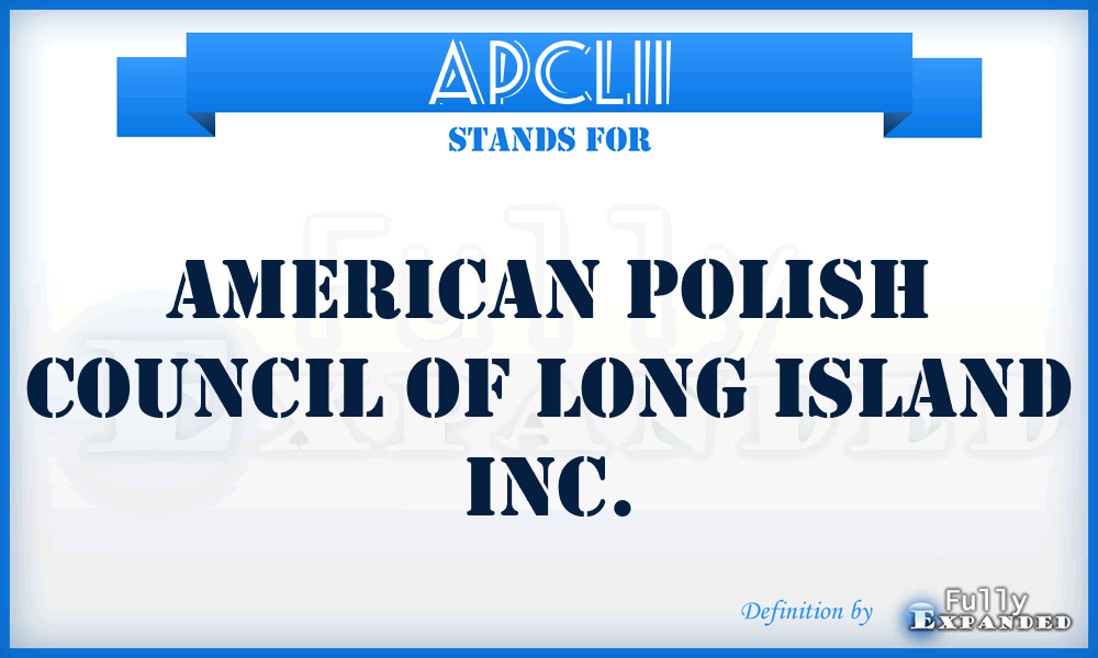 APCLII - American Polish Council of Long Island Inc.