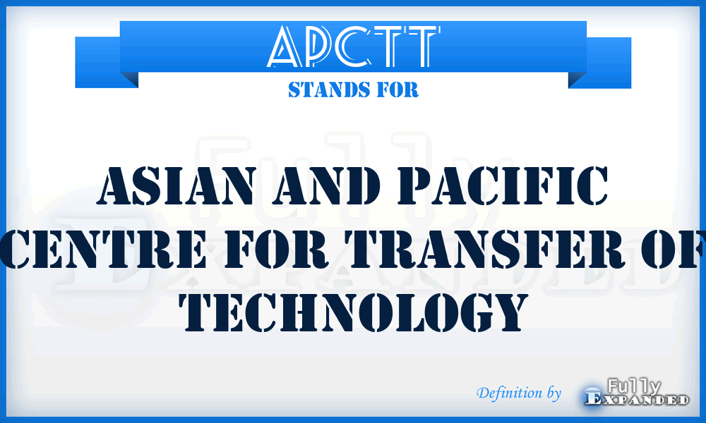 APCTT - Asian and Pacific Centre for Transfer of Technology