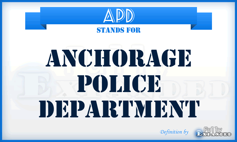 APD - Anchorage Police Department