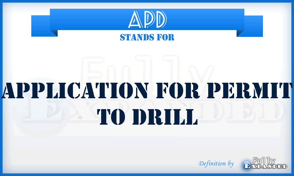 APD - Application For Permit To Drill