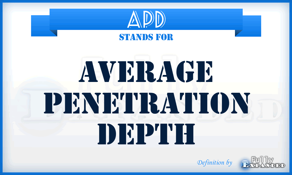 APD - Average Penetration Depth