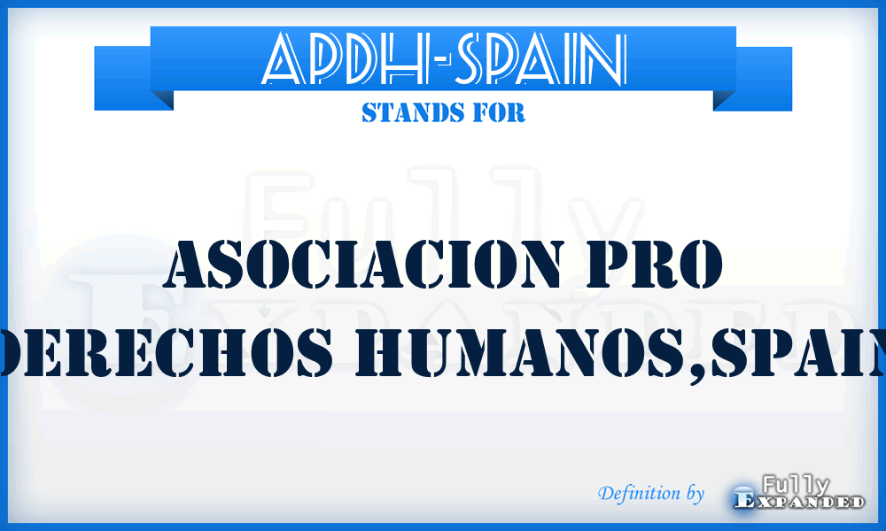 APDH-Spain - Asociacion Pro Derechos Humanos,Spain