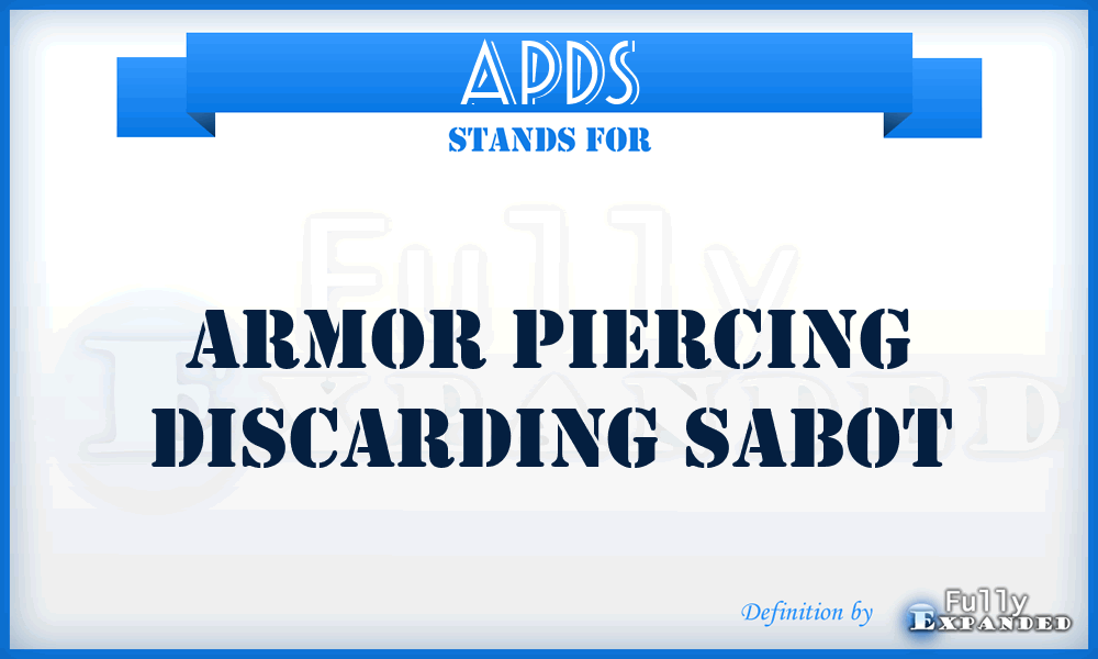 APDS - Armor Piercing Discarding Sabot