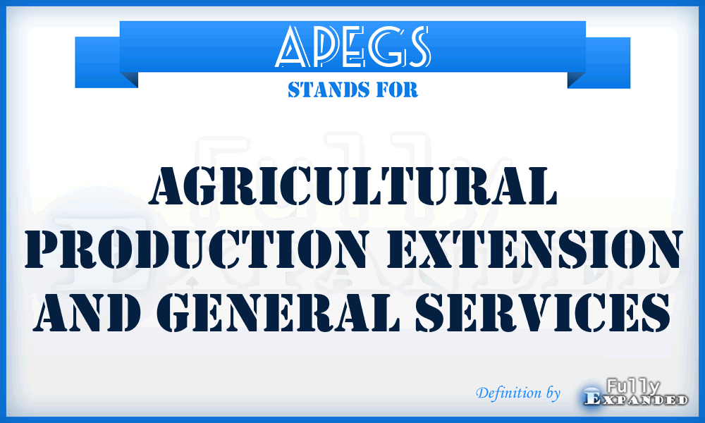 APEGS - Agricultural Production Extension and General Services