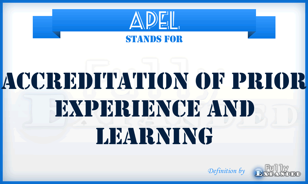 APEL - Accreditation of Prior Experience and Learning