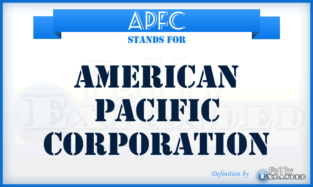 APFC - American Pacific Corporation