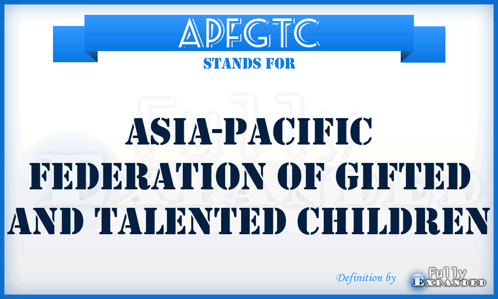 APFGTC - Asia-Pacific Federation of Gifted and Talented Children