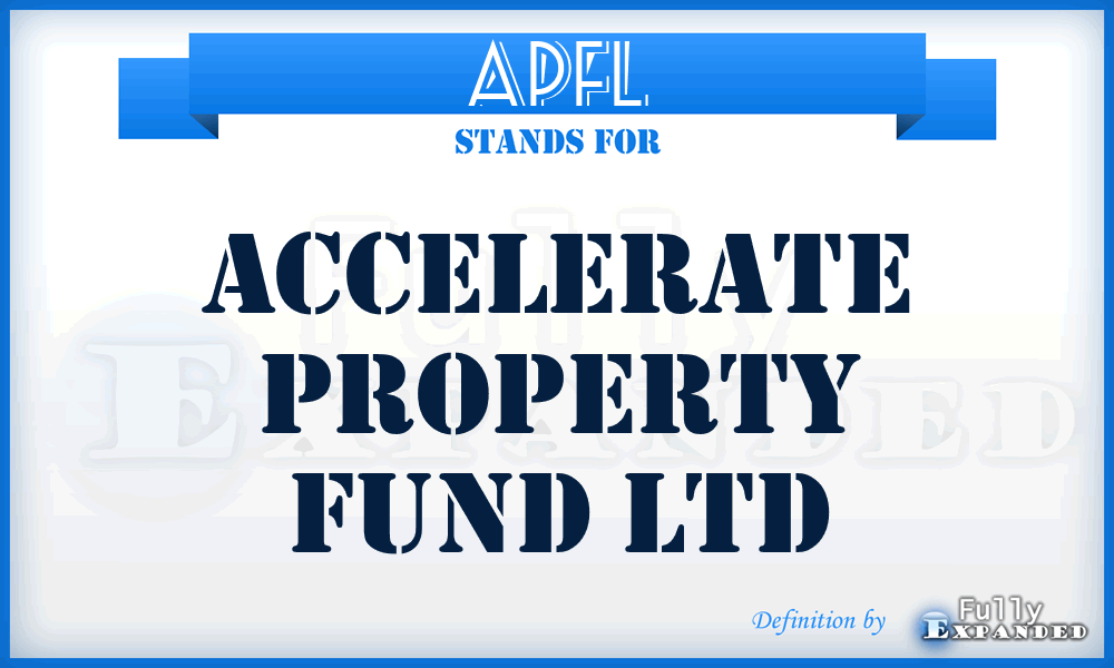 APFL - Accelerate Property Fund Ltd