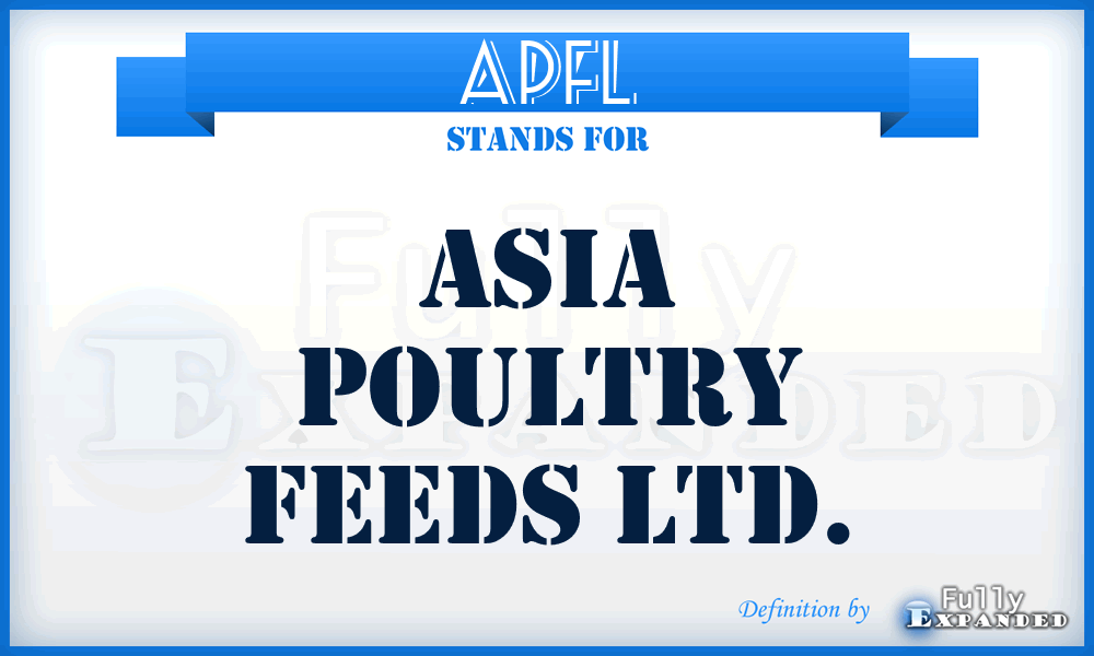 APFL - Asia Poultry Feeds Ltd.