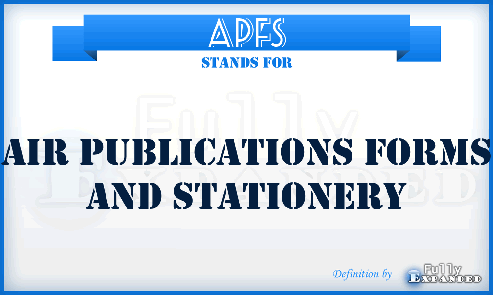 APFS - Air Publications Forms and Stationery