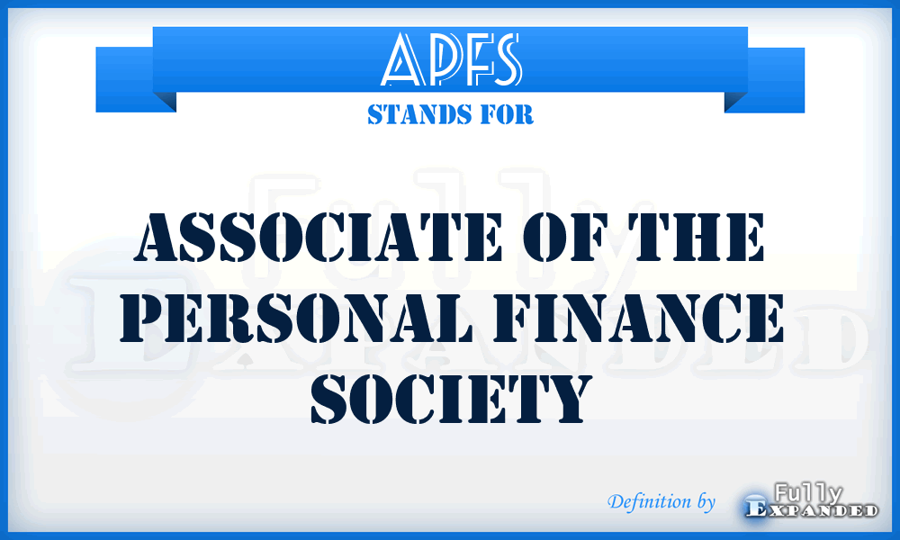 APFS - Associate of The Personal Finance Society