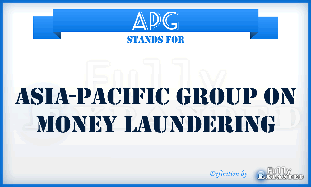 APG - Asia-Pacific Group on Money Laundering