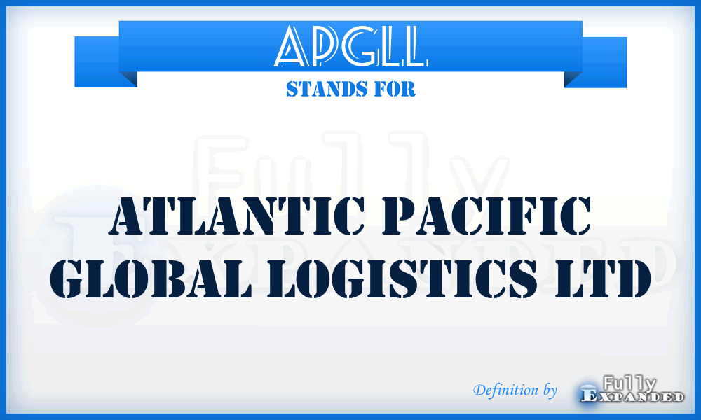 APGLL - Atlantic Pacific Global Logistics Ltd