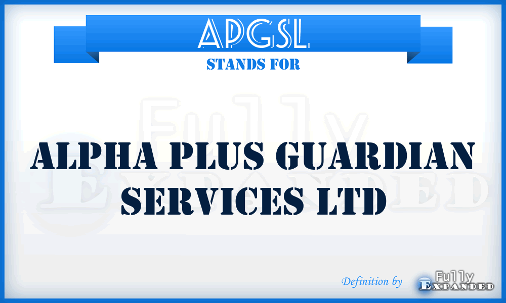 APGSL - Alpha Plus Guardian Services Ltd