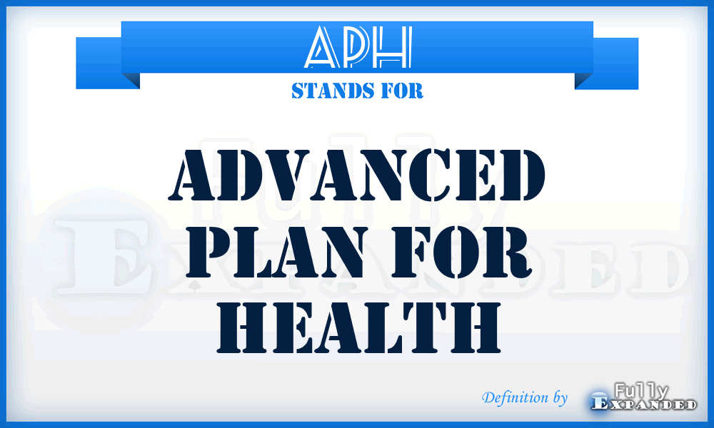 APH - Advanced Plan for Health