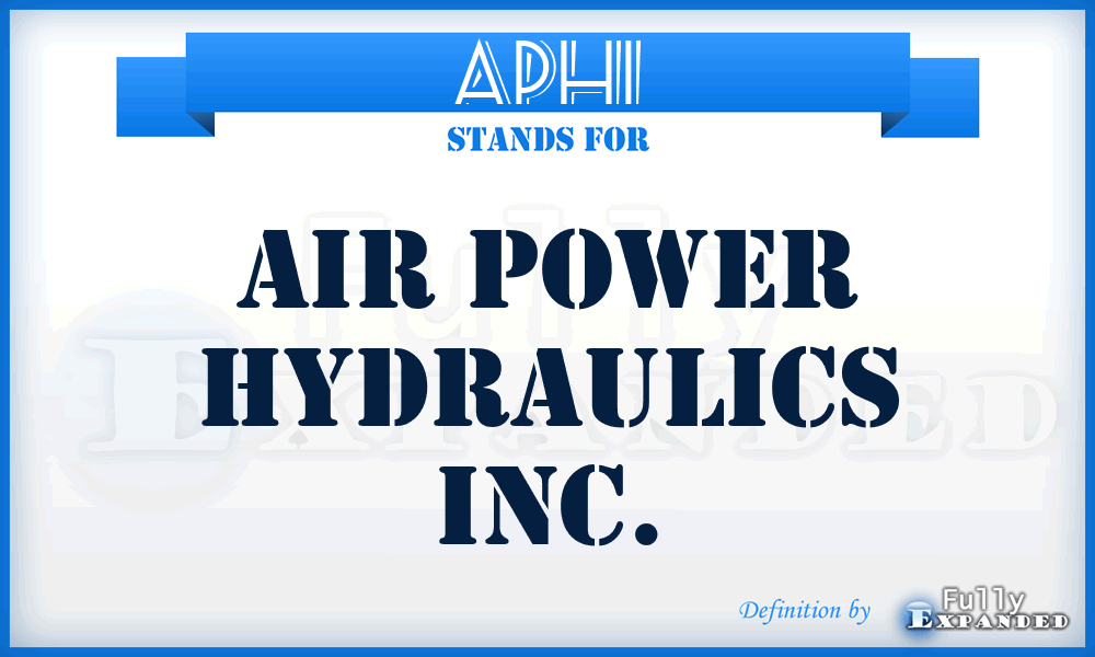 APHI - Air Power Hydraulics Inc.