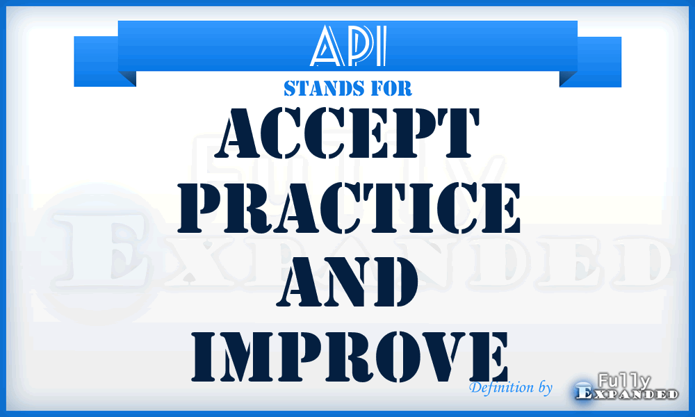 API - Accept Practice And Improve