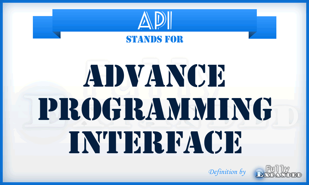 API - Advance Programming Interface