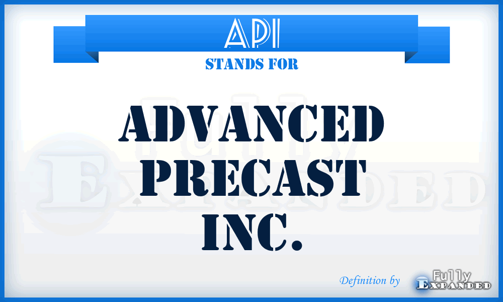 API - Advanced Precast Inc.