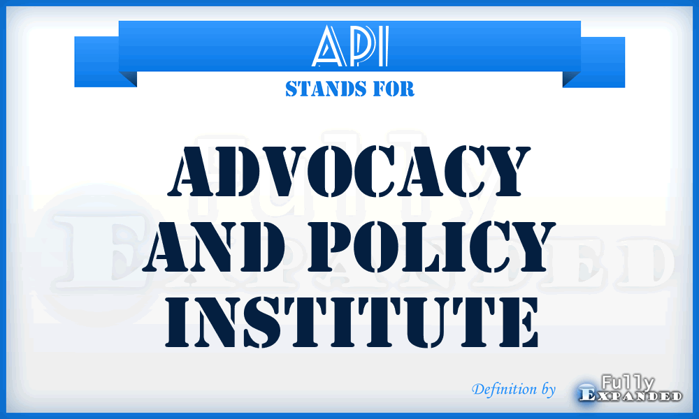 API - Advocacy and Policy Institute
