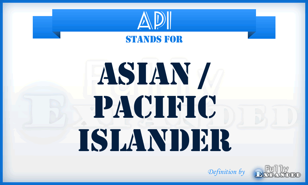 API - Asian / Pacific Islander