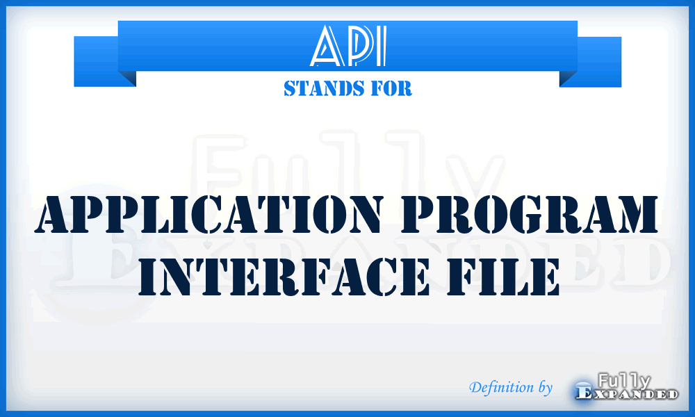 API - Application Program Interface file