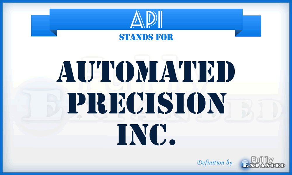 API - Automated Precision Inc.