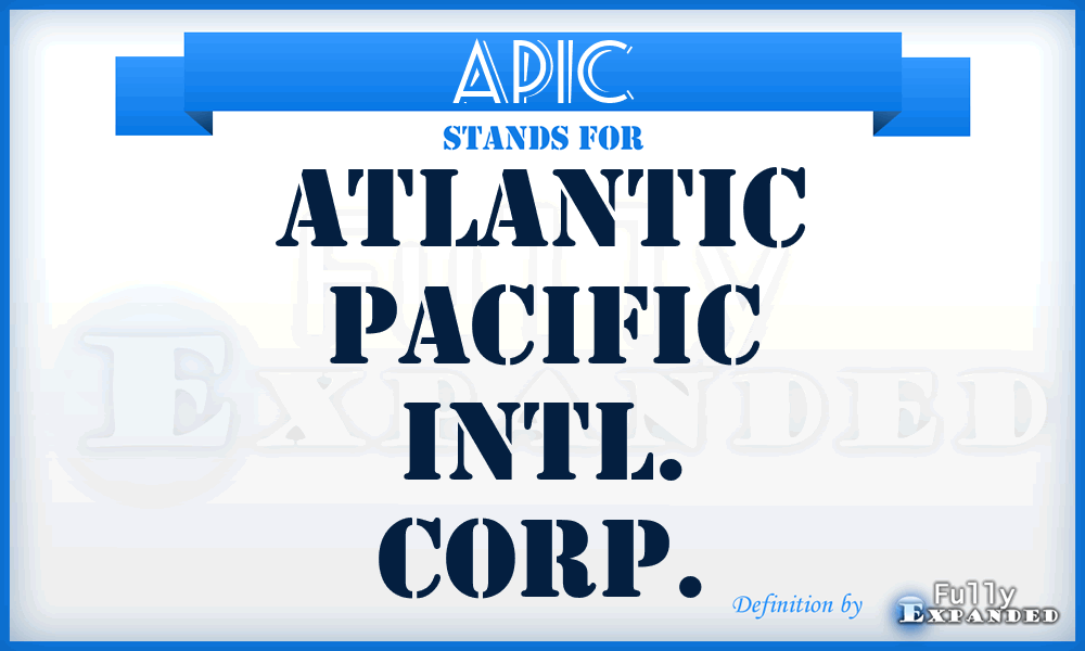 APIC - Atlantic Pacific Intl. Corp.