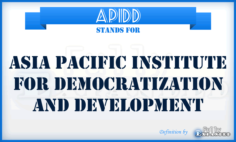 APIDD - Asia Pacific Institute for Democratization and Development
