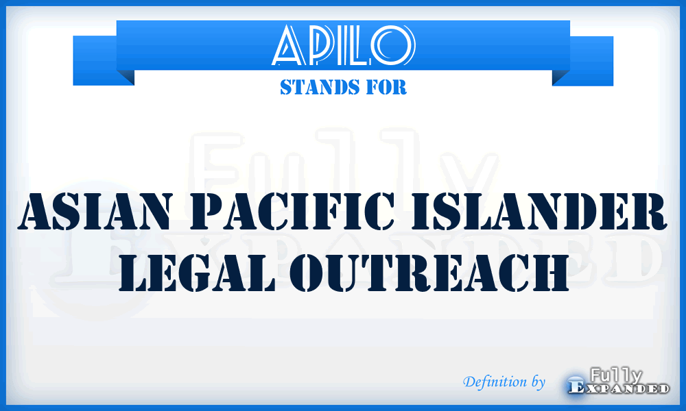 APILO - Asian Pacific Islander Legal Outreach
