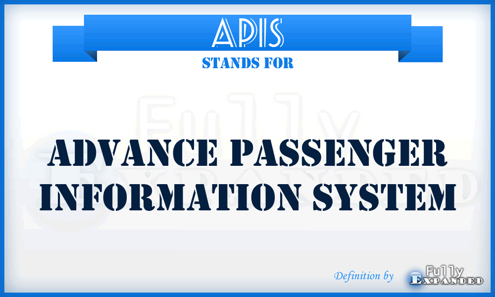 APIS - Advance Passenger Information System