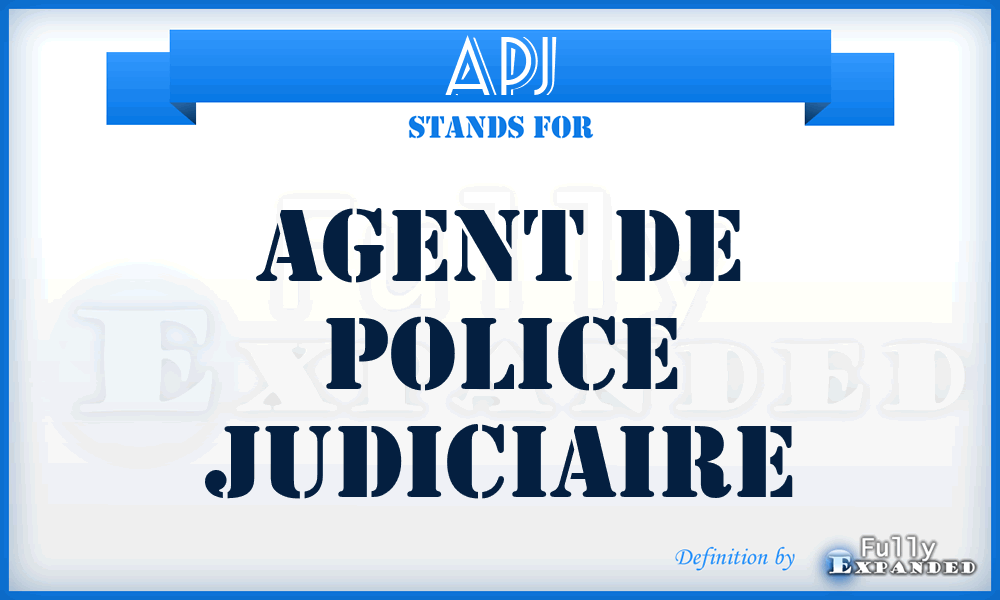 APJ - Agent de Police Judiciaire